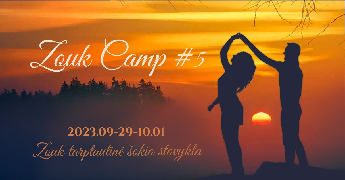 Zouk camp #5 Tarptautinė Zouk šokio stovykla