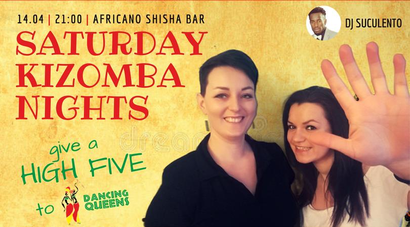 Saturday Kizomba Nights - give a High Five to Dancing Queens