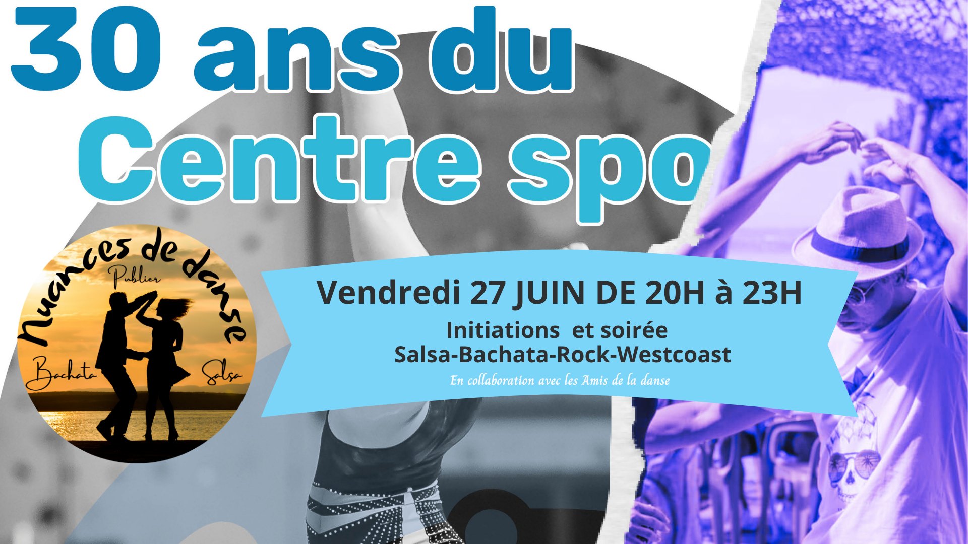 30 ans du centre sportif - initiations et soirée Salsa Bachata et RWcs