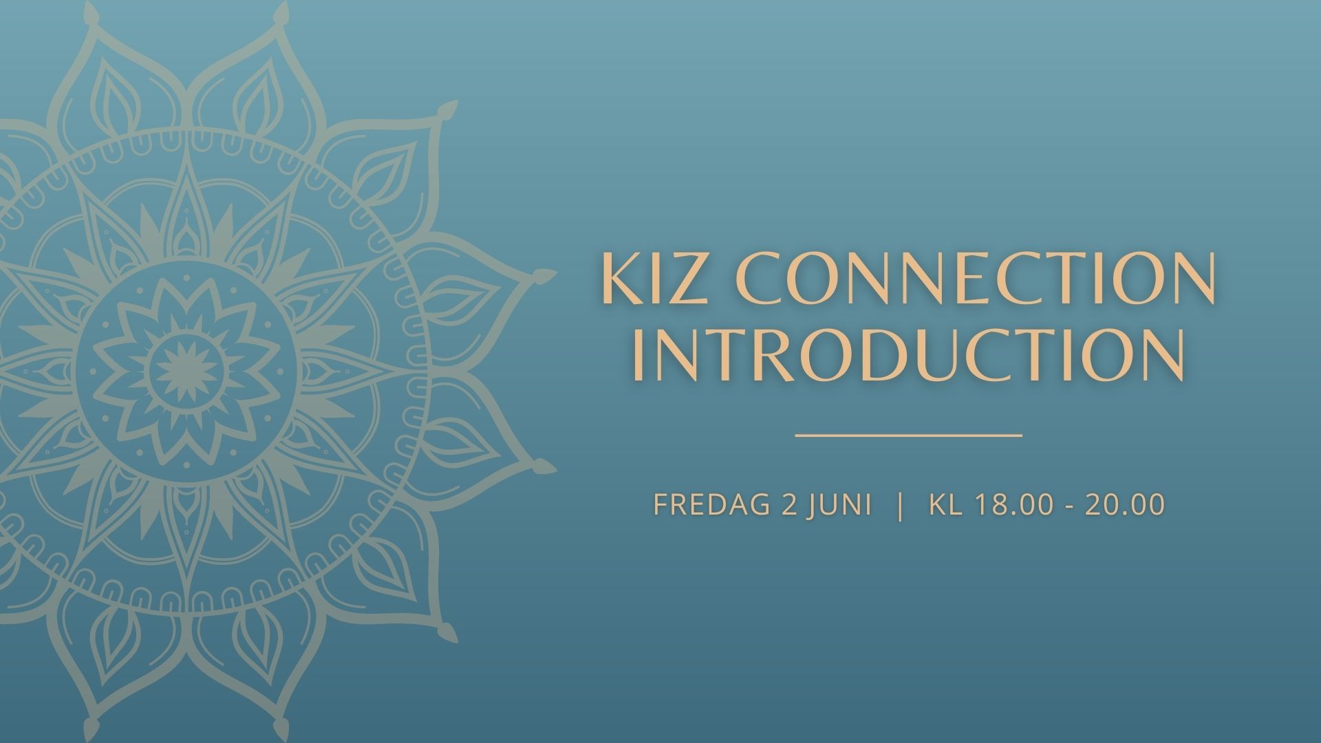 Kiz Connection Introduktion - 2 juni