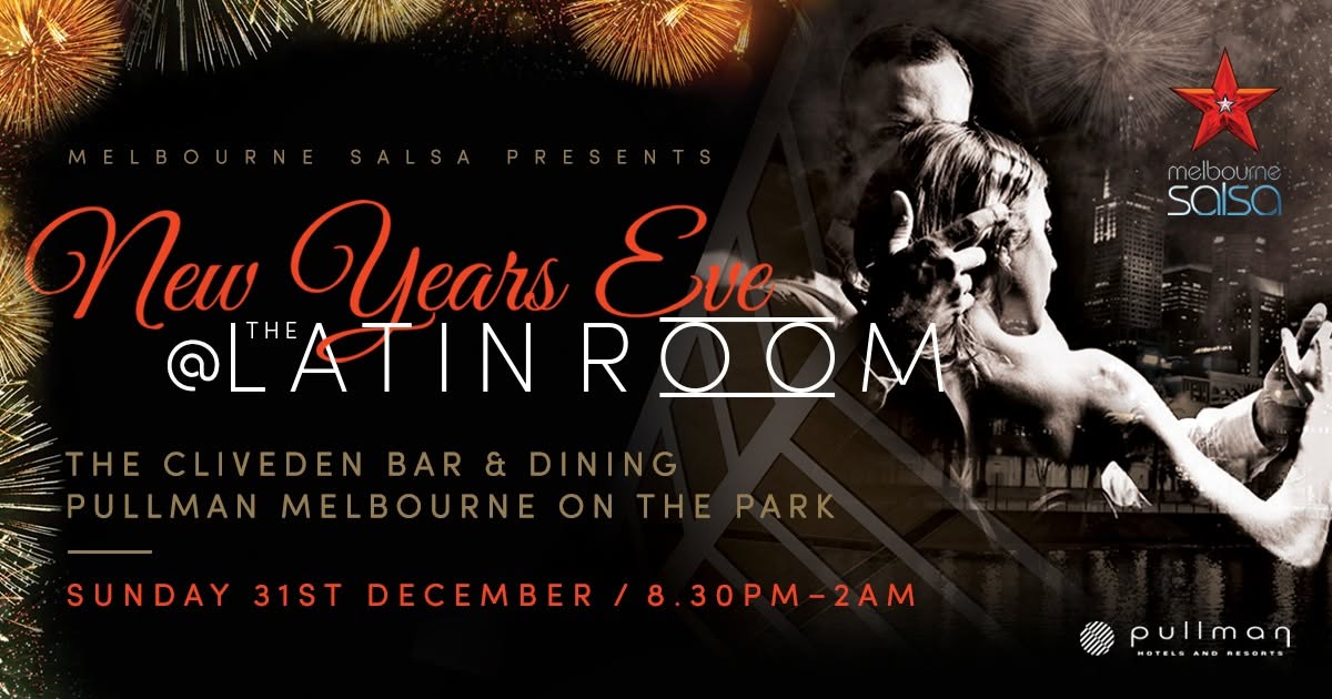 NEW YEARS EVE @ THE LATIN ROOM - The Pullman Melbourne
