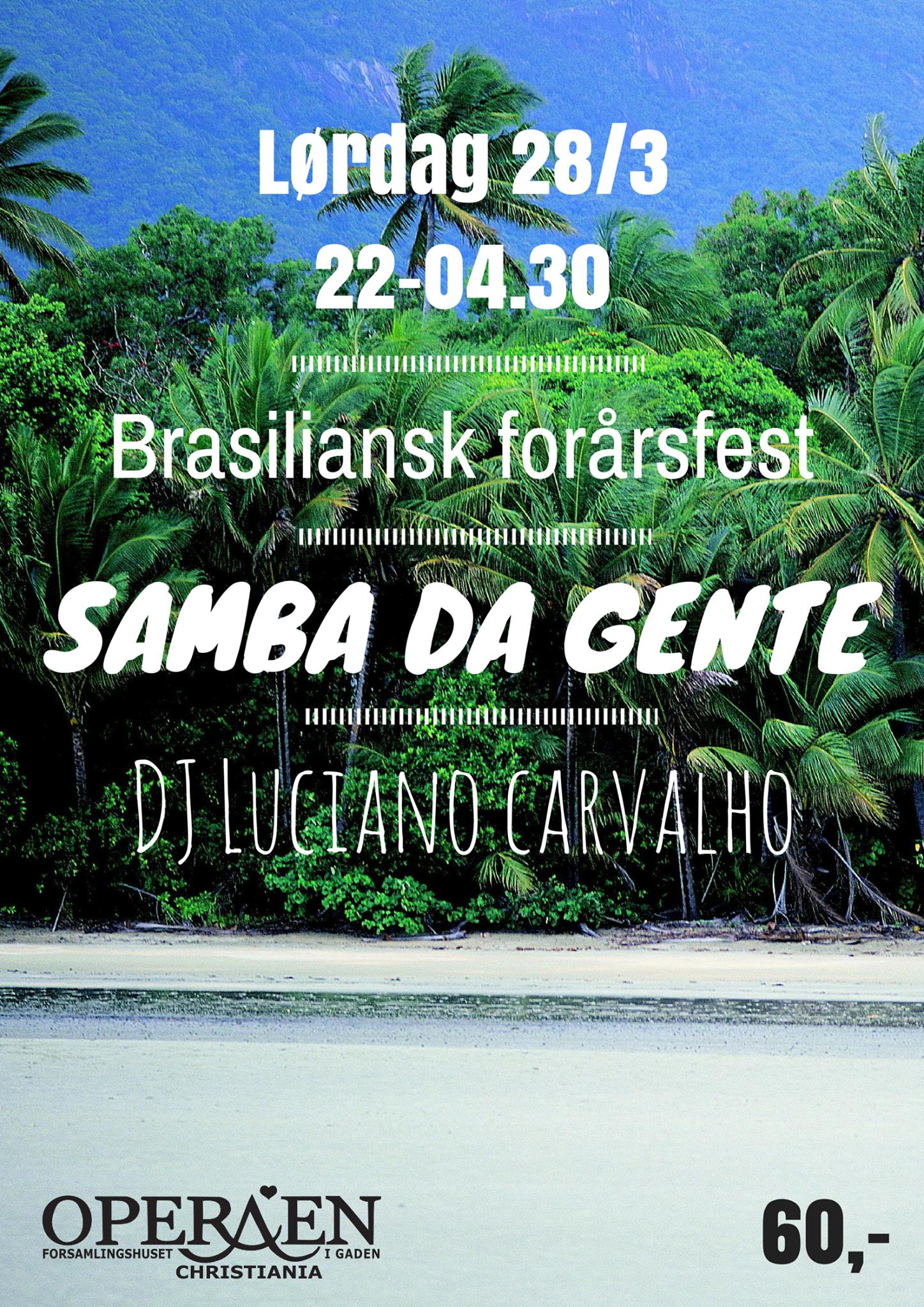 Samba da Gentes Forårsfest @Operaen, Christianias