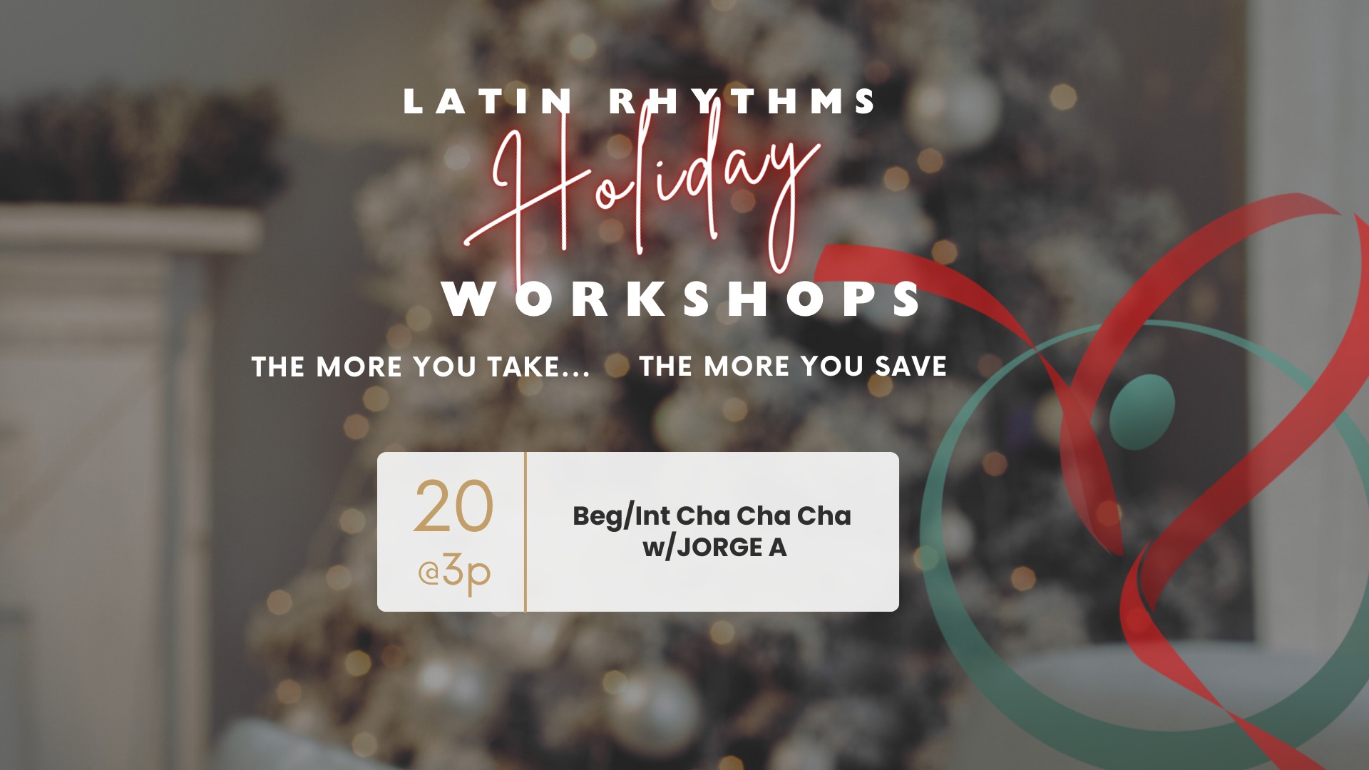 Holiday Workshop: Beg Int Cha Cha Cha w Jorge A.