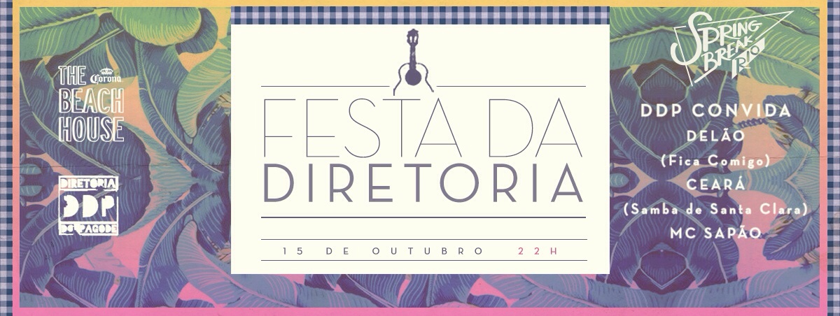 Festa da Diretoria #SpringBreakRio