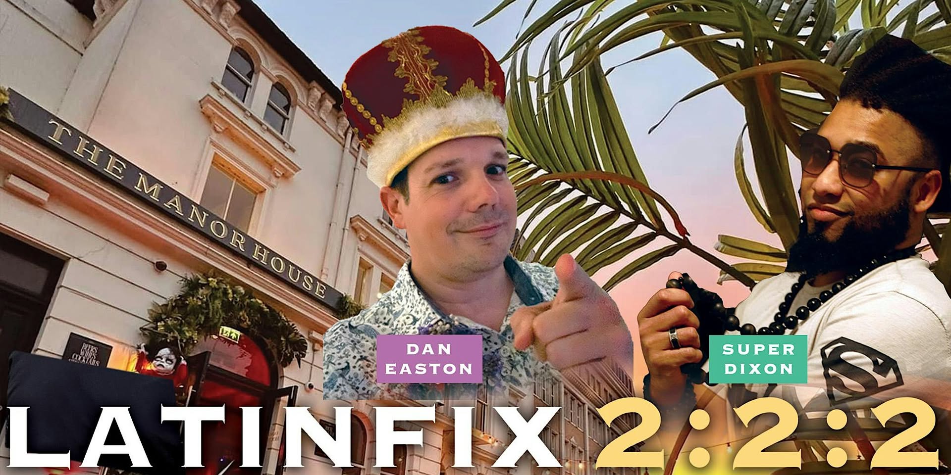 Latin Fix 2:2:2 SBK Club Party with Super Dixon & Dan Easton