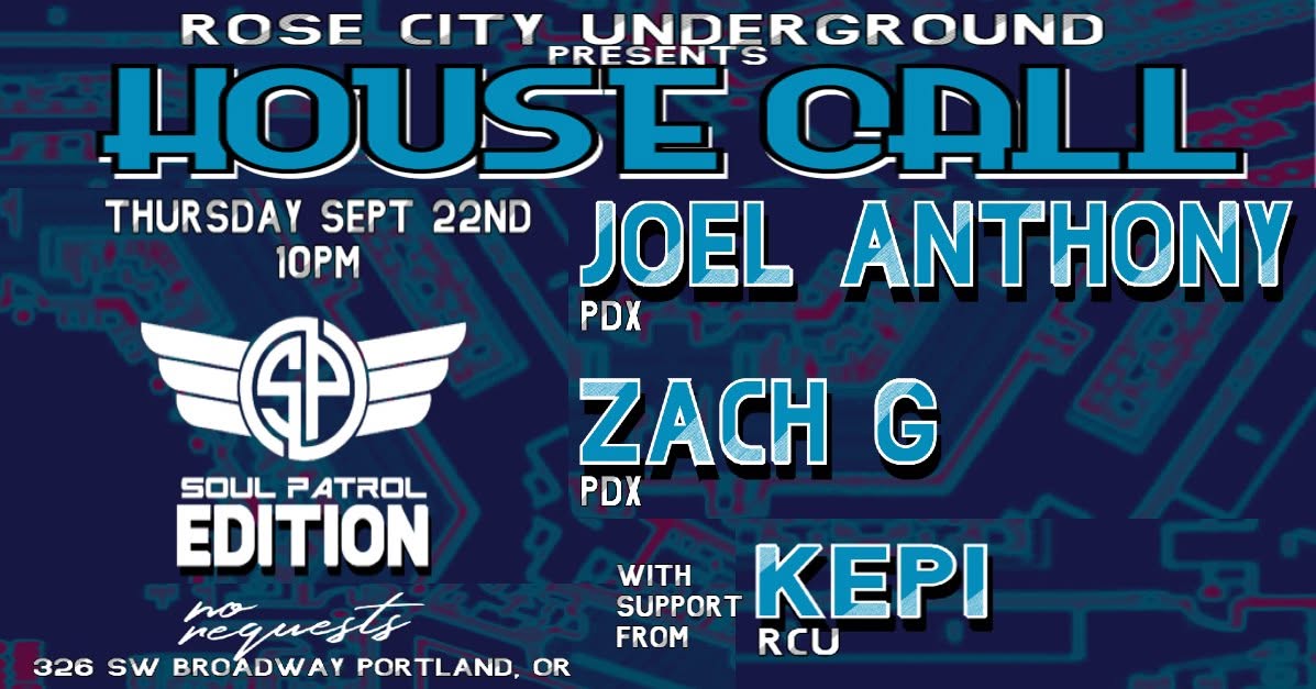 HOUSE CALL w SOUL PATROL + KEPI