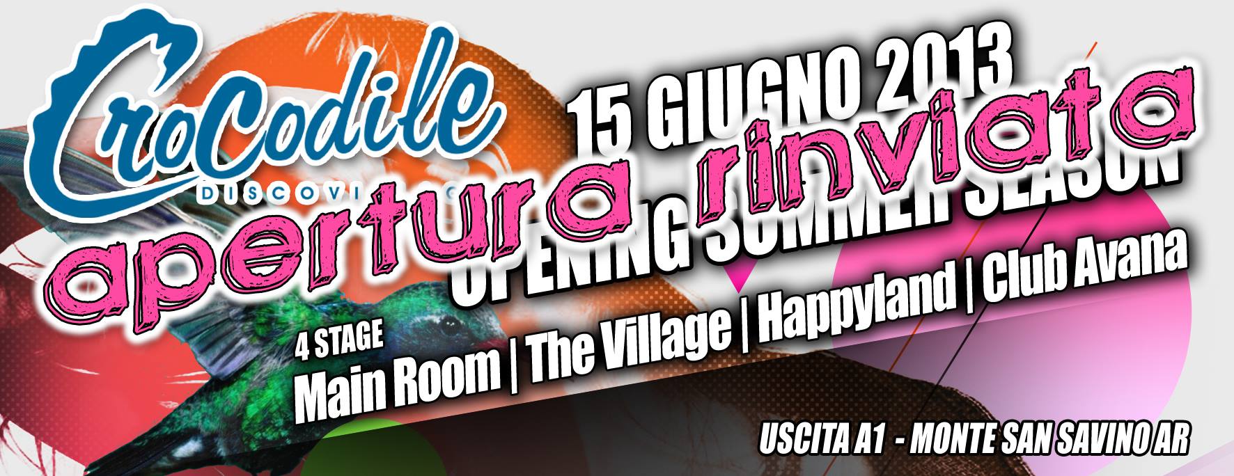 EVENTO RINVIATO--> SABATO 15 06 "OPENING PARTY SUMMER SEASON 2013")@ CROCODILE DISCOVILLAGE - MONTE S.SAVINO (AR)