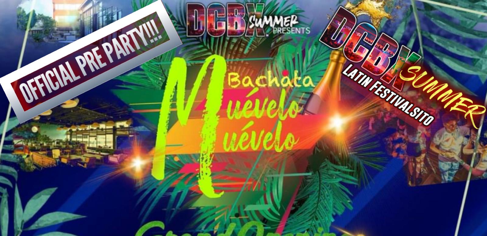 MUEVELO MUEVELO BACHATA THURSDAY OFFICIAL DCBX SUMMER FESTIVALSITO PRE PARTY DJ EMERZIVE & ORIANA