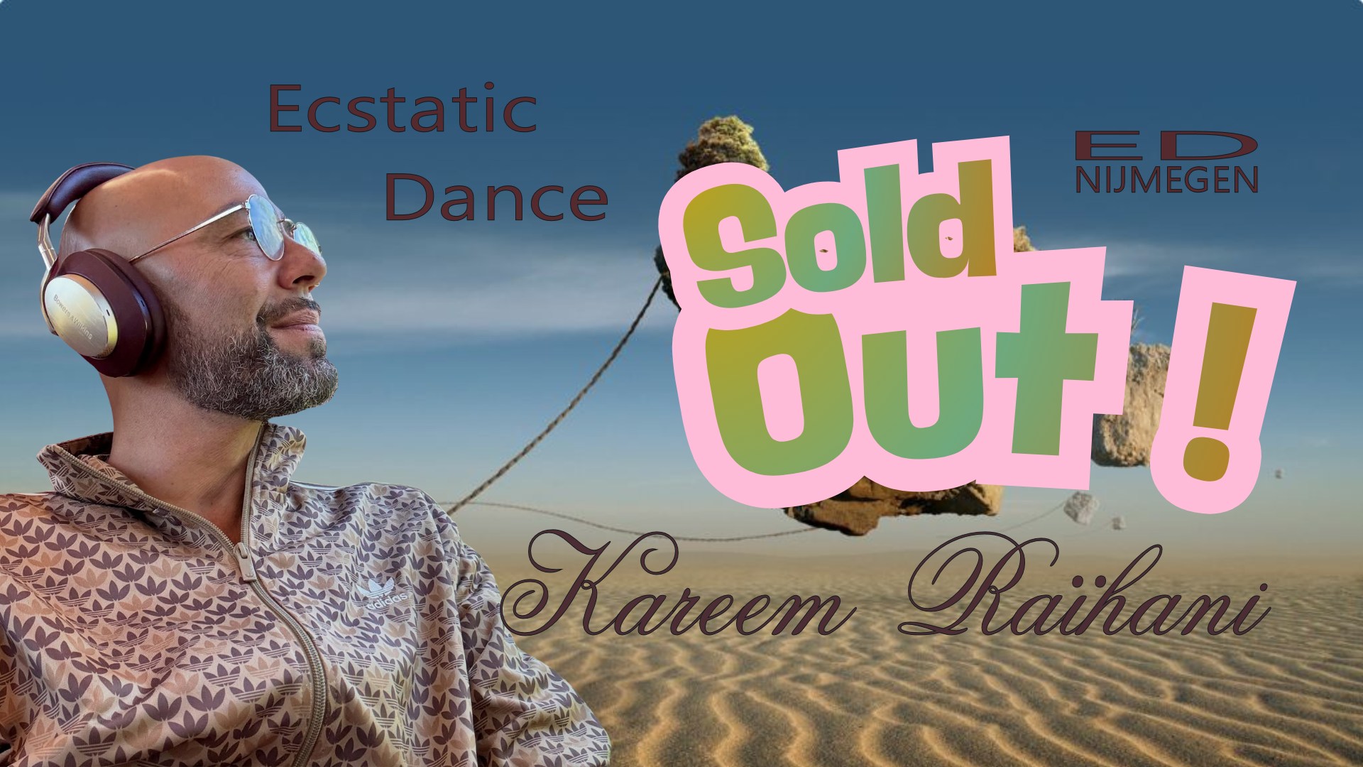 Ecstatic Dance Nijmegen │ DJ KAREEM RAÏHANI │ Sold Out!