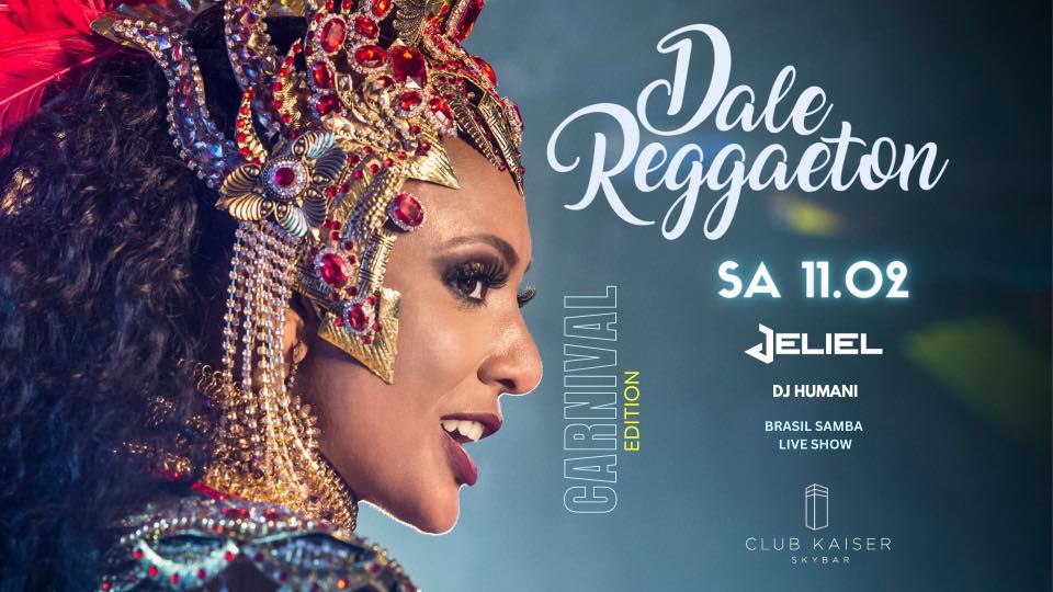 Dale Reggaeton Carnival Edition Sa 11.02 @Club Kaiser Heilbronn