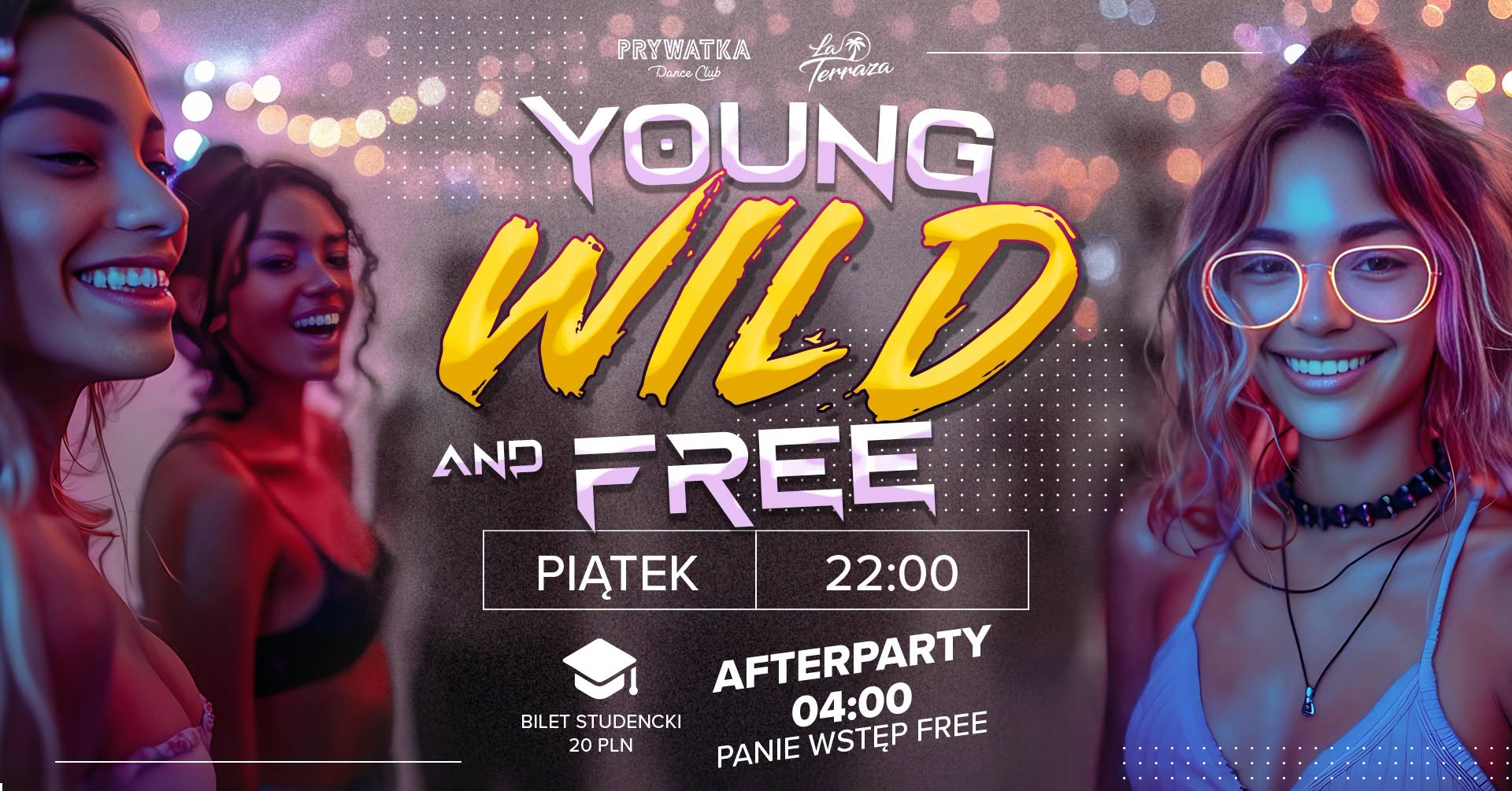 Young, Wild & Free Piątek Taras x Duża x After DJ SMAKU x CREK x BARRY