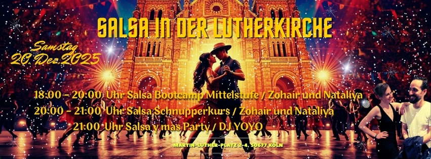 HEUTE !!! Salsa Lutherkirche - Samstag 20.12.2025 Party Workshop