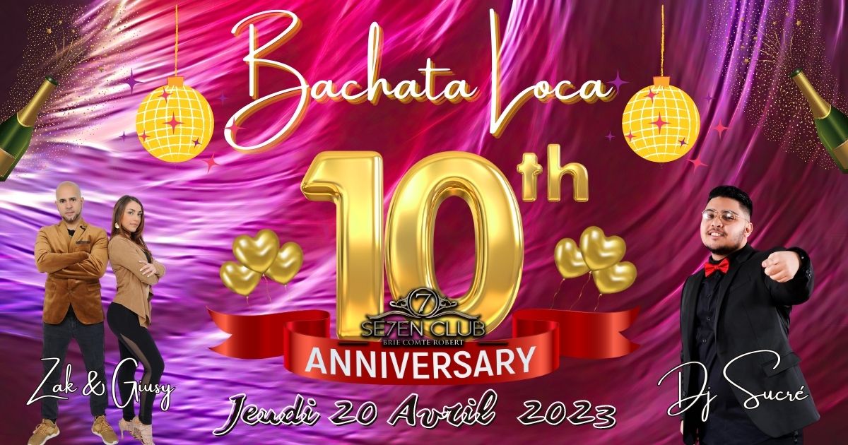BACHATA LOCA LES 10 ANS