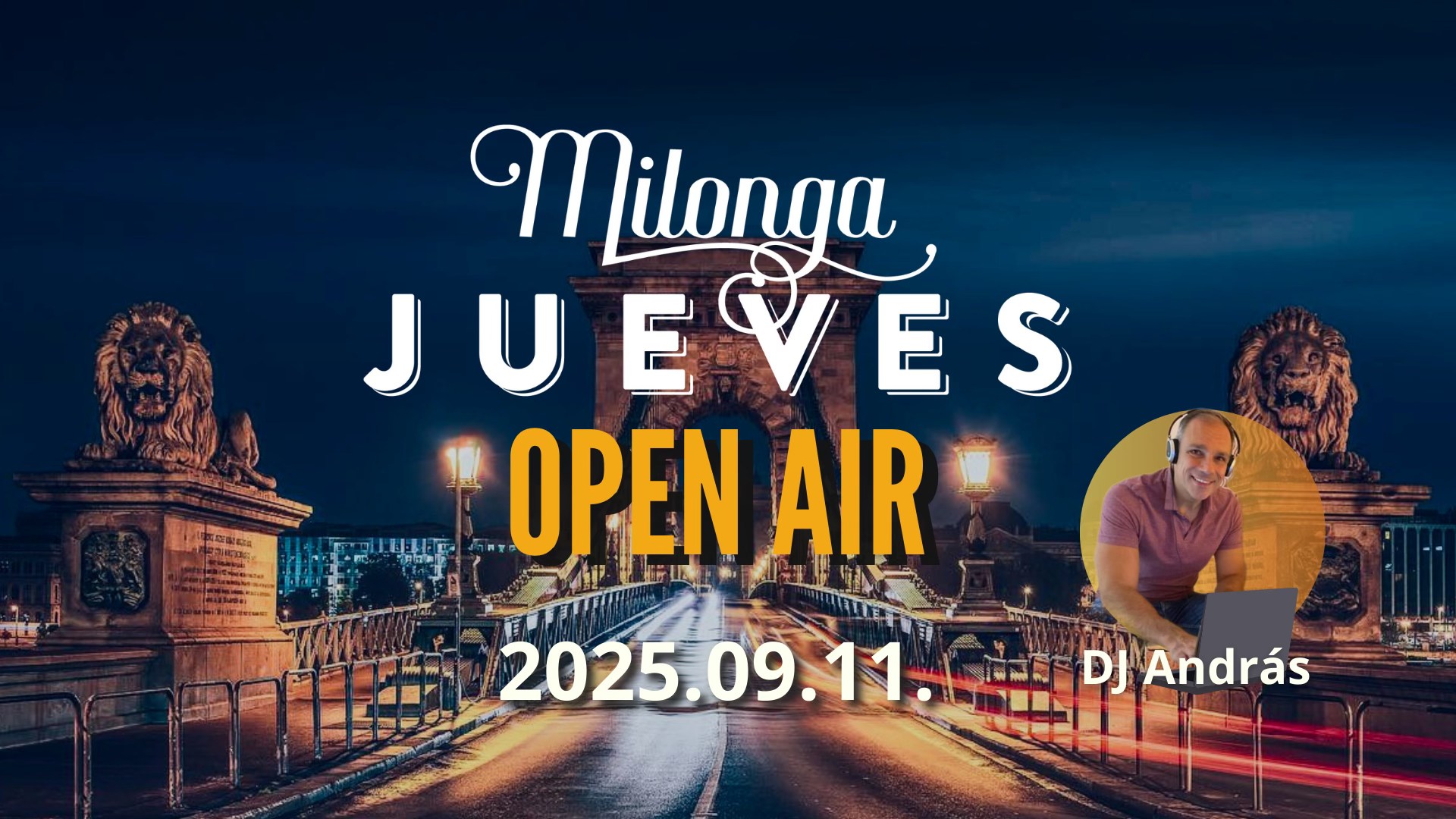 Milonga Jueves a Lánchídnál - DJ Roby