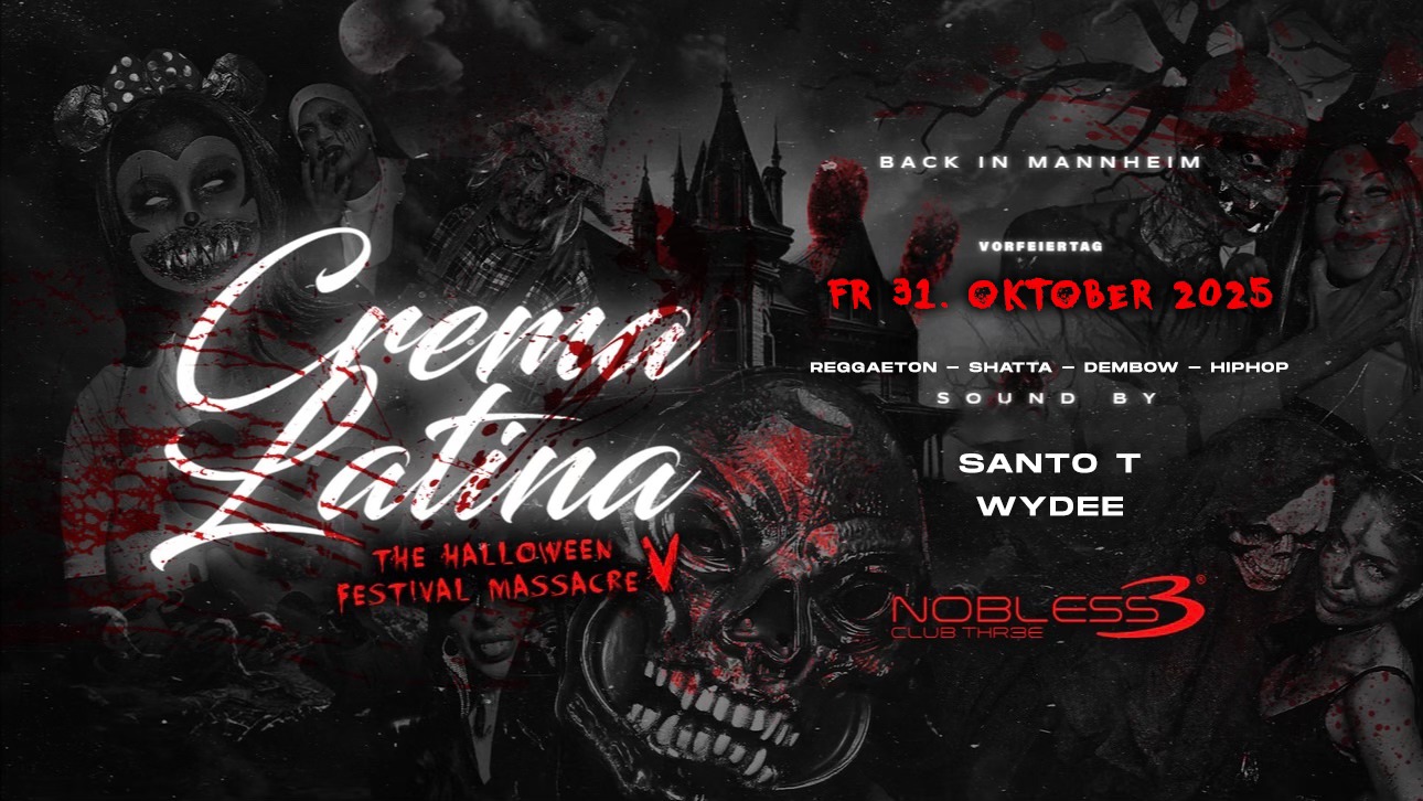 CREMA LATINA ✘ HALLOWEEN MASSACRE V😈 - NOBLESS CLUB MANNHEIM