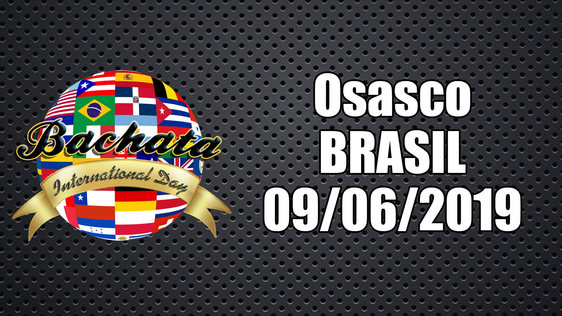 International Bachata Day - Osasco SP - Brasil