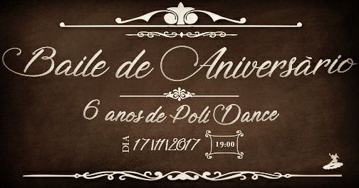 Baile do 6º Aniversário do Poli Dance