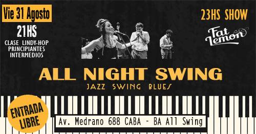 All Night Swing & Fat Lemon Jazz en Puerta Medrano - Vie 31 08