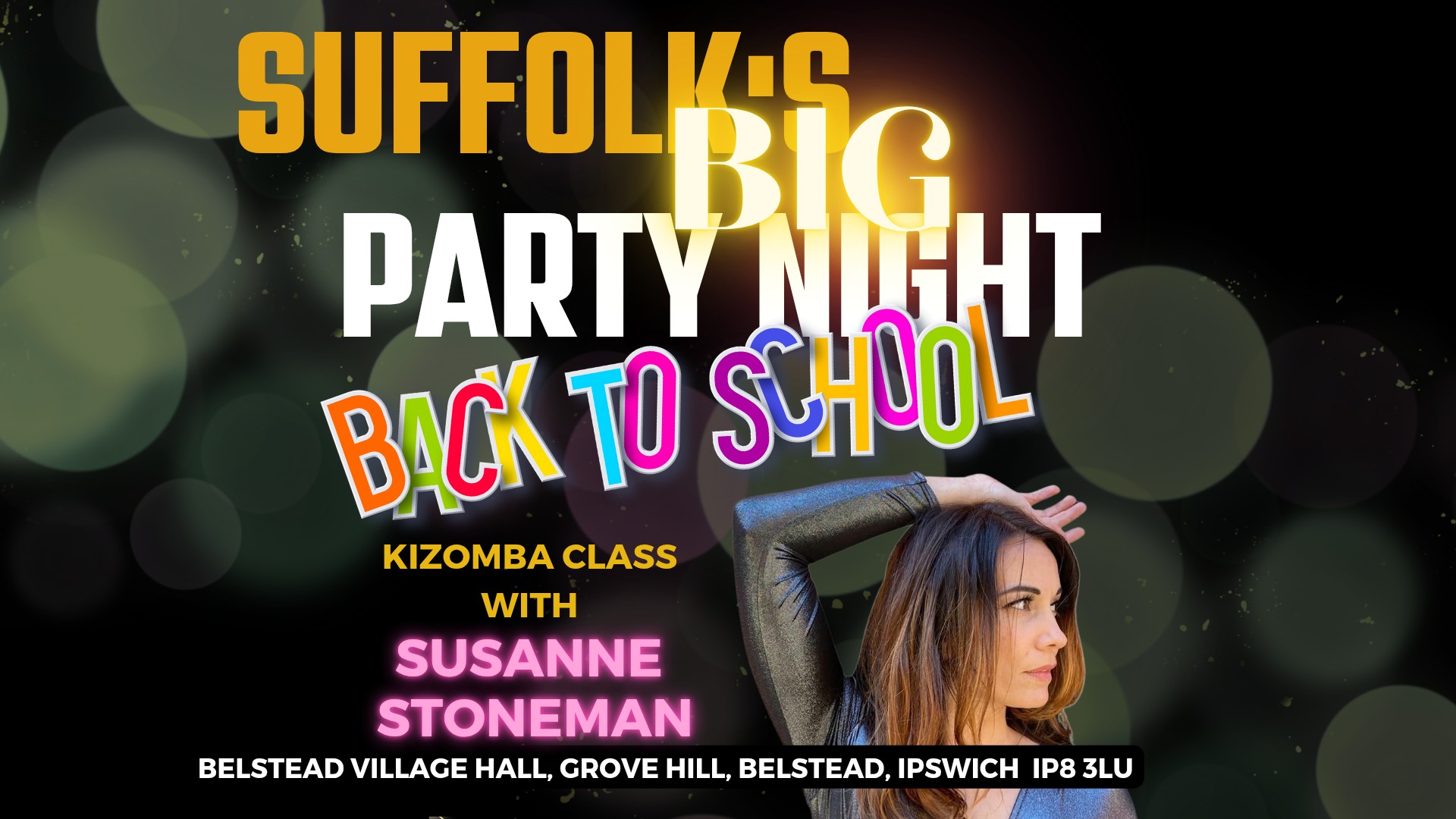 Suffolk's BIG BACK TO SCHOOL Party Night- Special Guest SUSANNE STONEMAN teaching KIZOMBA