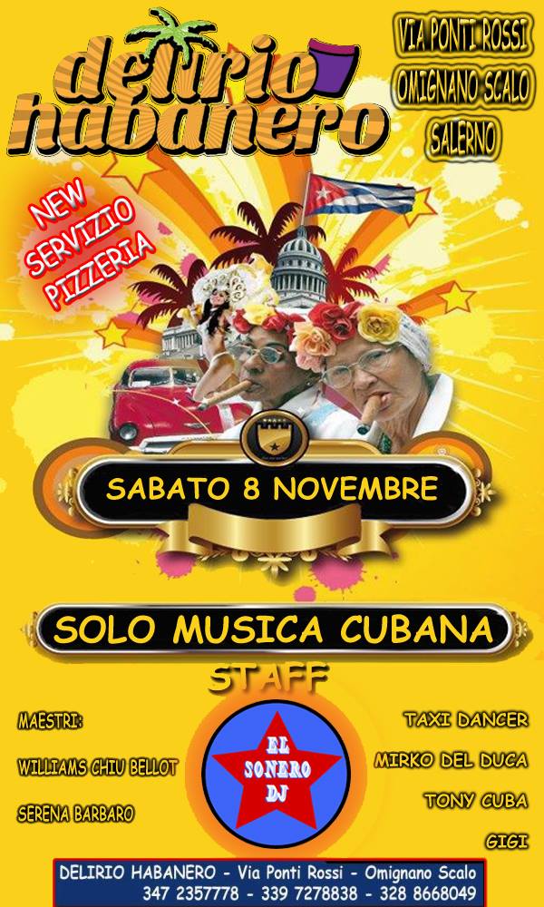 SABATO 08 NOVEMBRE - DELIRIO HABANERO - EL SONERO DEEJAY - SOLO MUSICA CUBANA -LA NOCHE LATINA MAS CALIENTE -