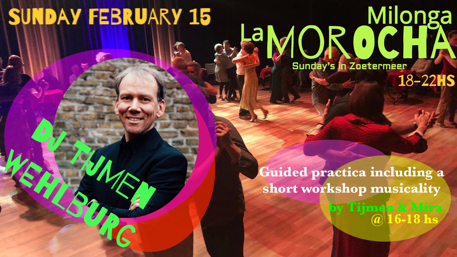 Milonga La Morocha DJ Tijmen Guided practica (incl. short workshop musicality by Tijmen & Mira)