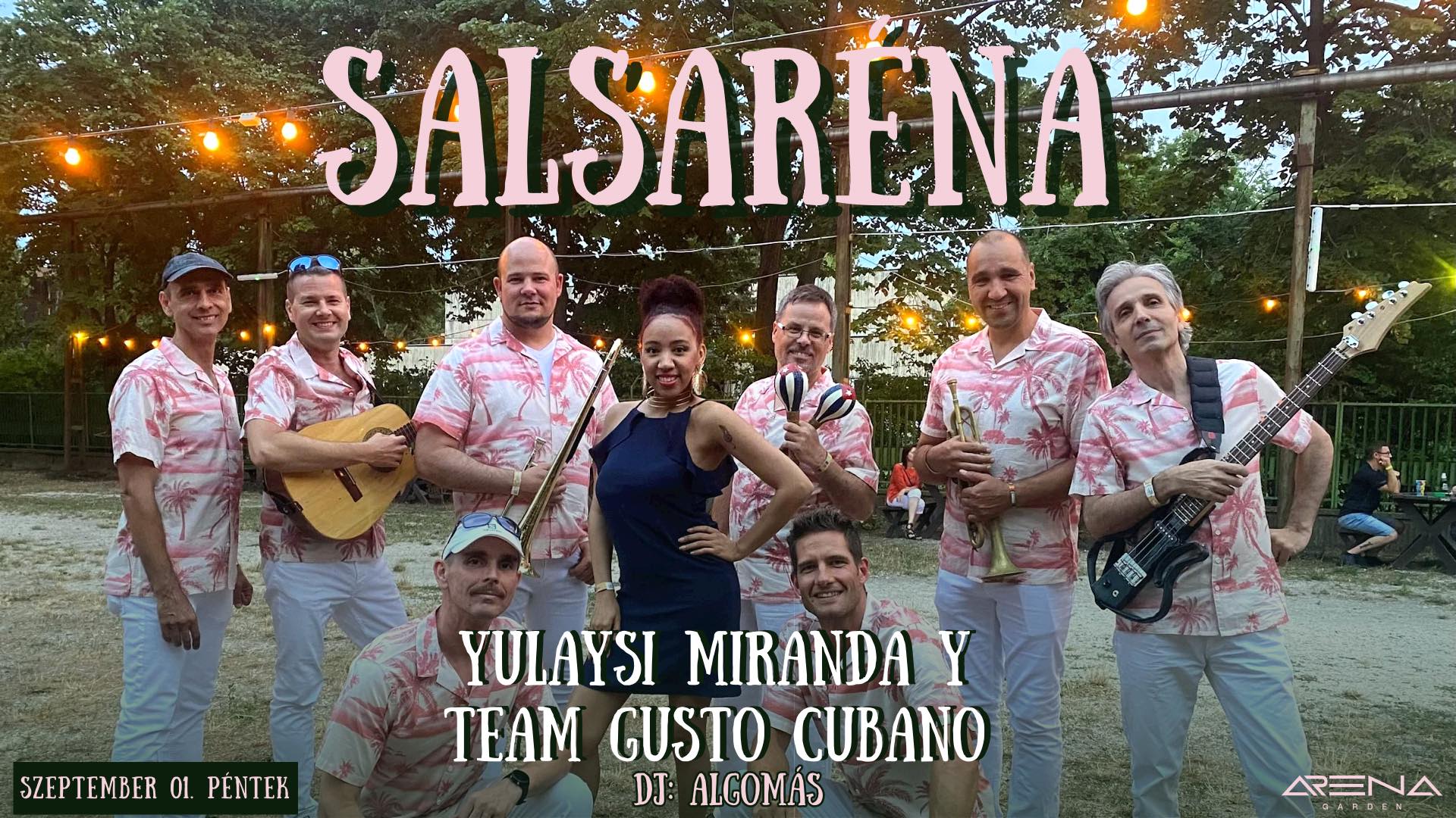SalsaArena nyár KÜLÖNKIADÁS - Yulaysi Miranda (CUB) y Team Gusto Cubano live concert & salsa party!