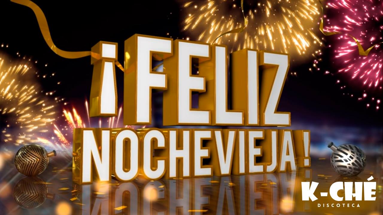 Noche Vieja Con K-Ché