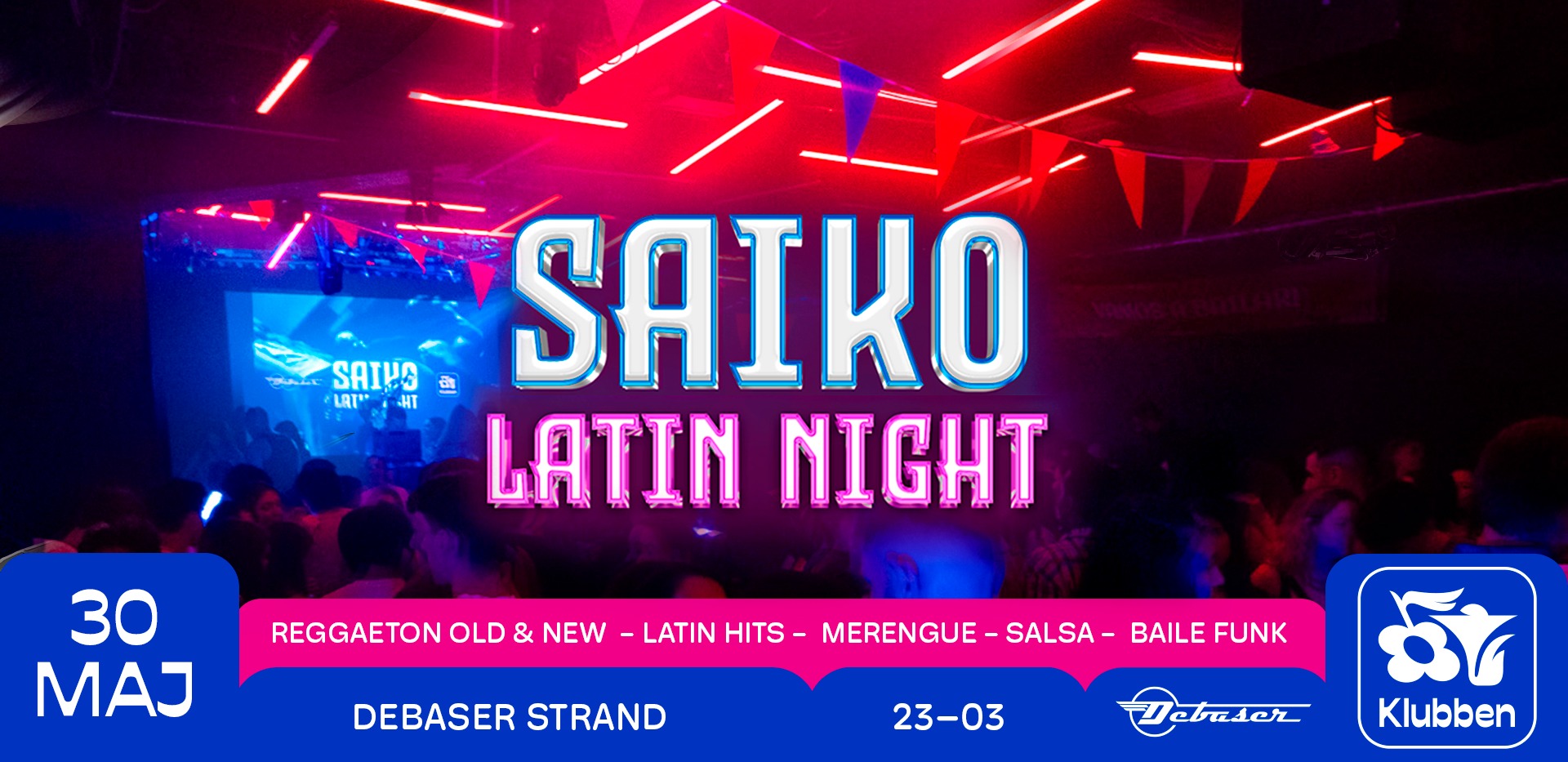 Saiko Latin Night Debaser Klubben