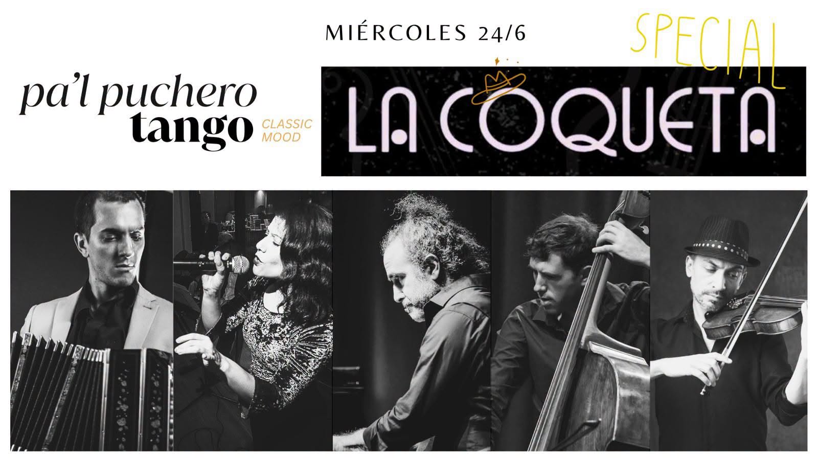 Special en La Coqueta con mucha música en vivo para bailar 💃🕺 con Pa'l Puchero Tango 🎤 🎹 🎻🪗 🎻