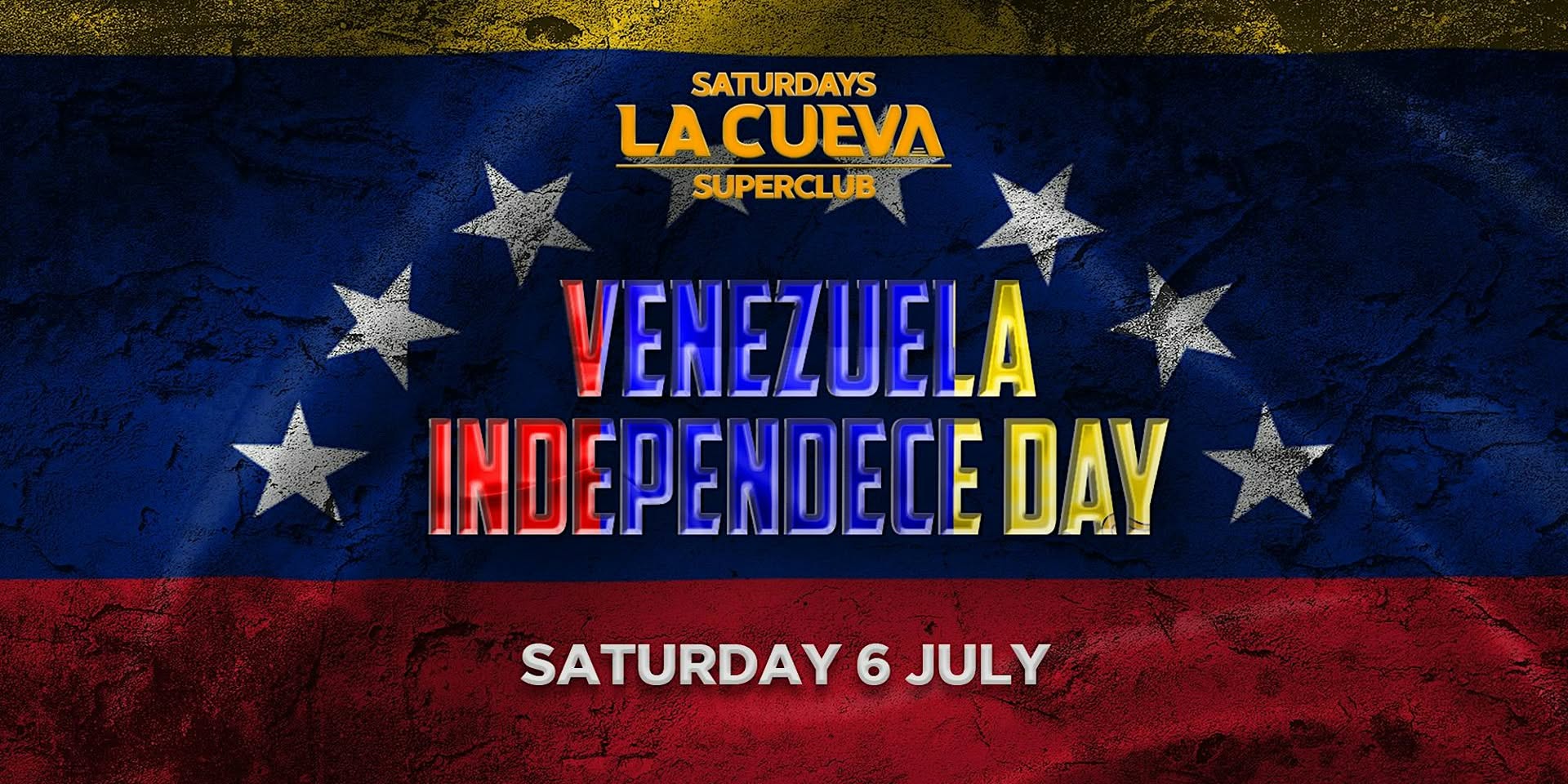La Cueva Superclub Saturdays SYDNEY SAT 06 JUL VENEZUELA INDEPENDENCE