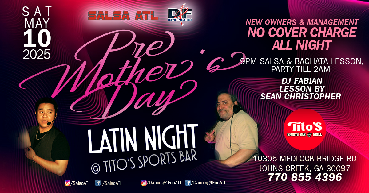 Pre-Mother's Day Latin Night Atlanta @ Tito's Sports Bar - No Cover Charge