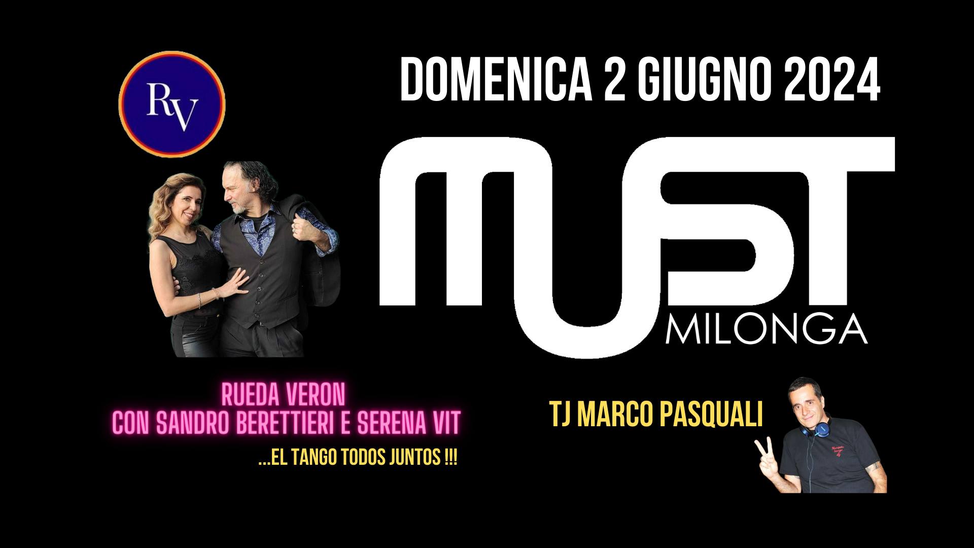 MUST Milonga - Tj Marco Pasquali - Lezione “Rueda Veron” Sandro Berettieri & Serena Vit - 02.06.2024
