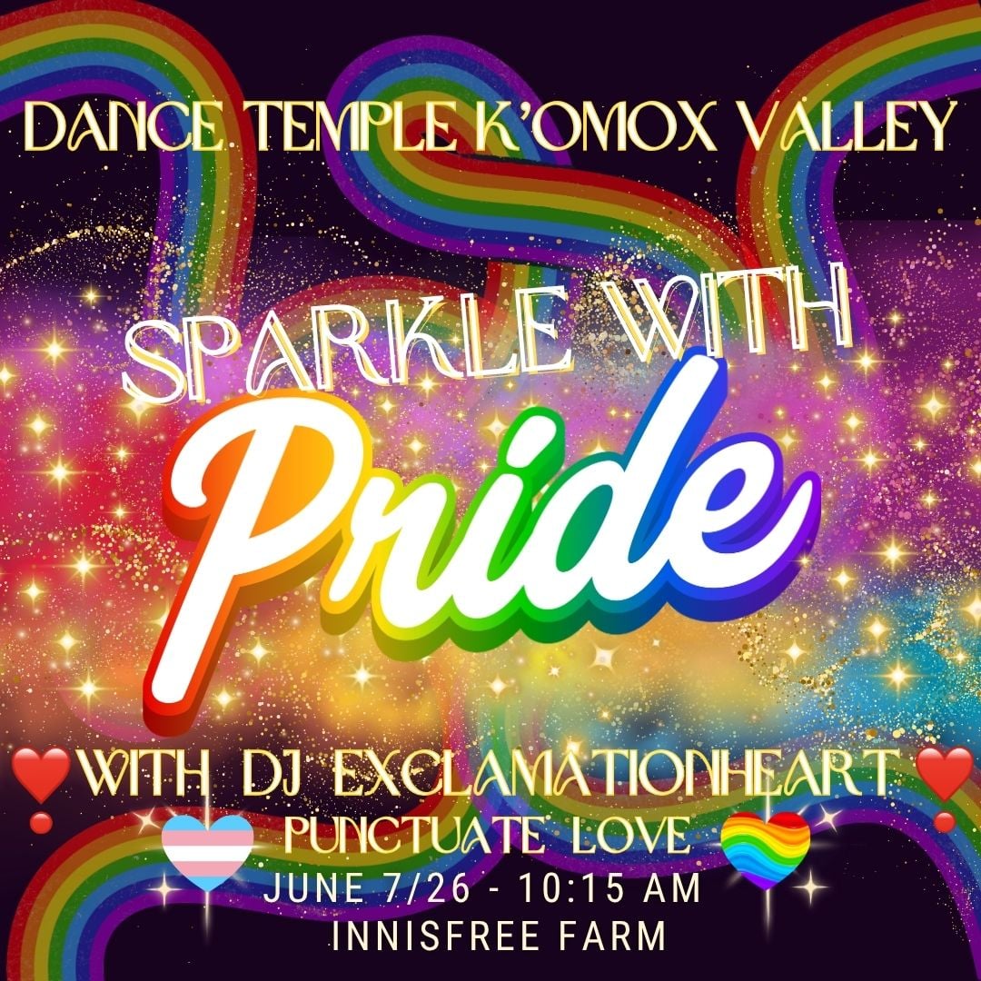 SPARKLE WITH PRIDE ~ Dance Temple Comox Valley with DJ ExclamationHeART!