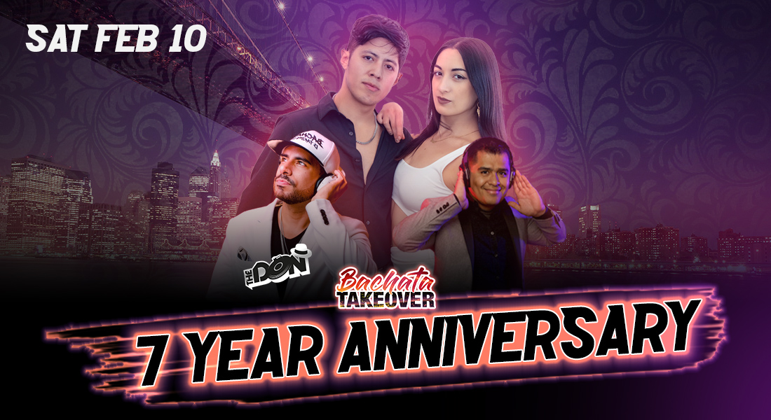 Bachata Takeover "7 Year Anniversary"