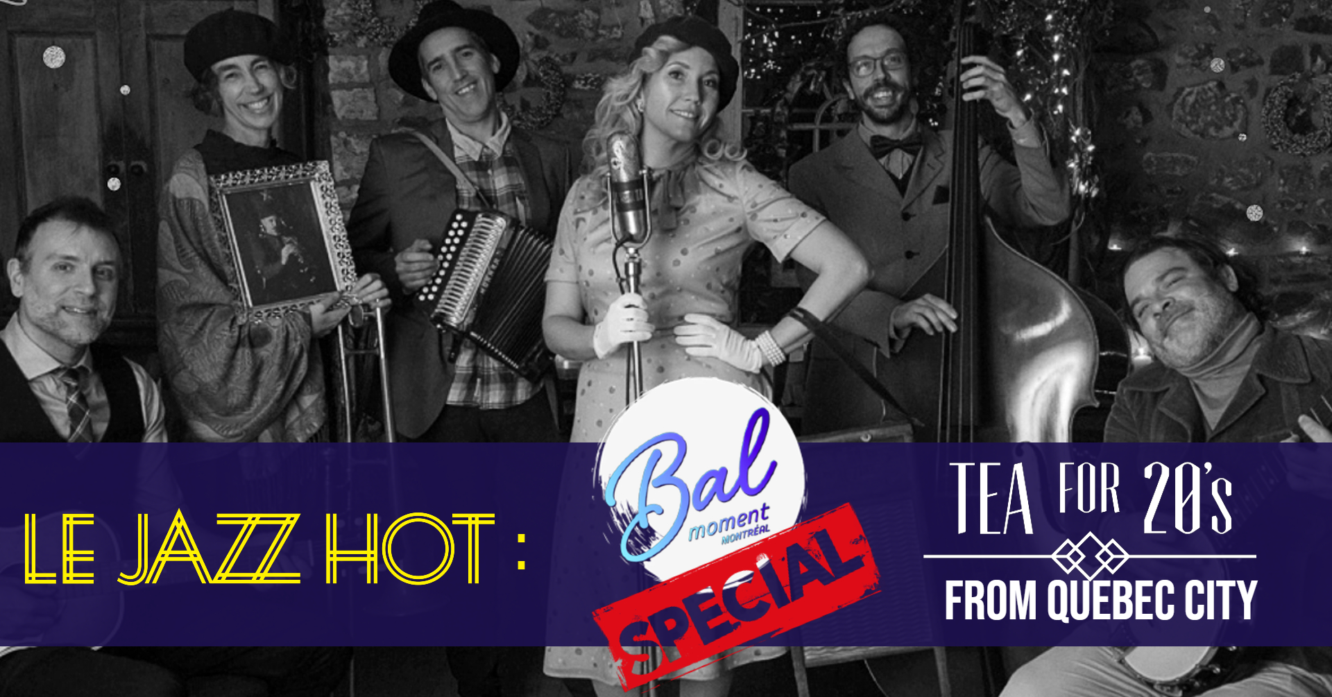 Jazz Hot LIVE: Tea for 20's from Quebec City, Bal Moment Special