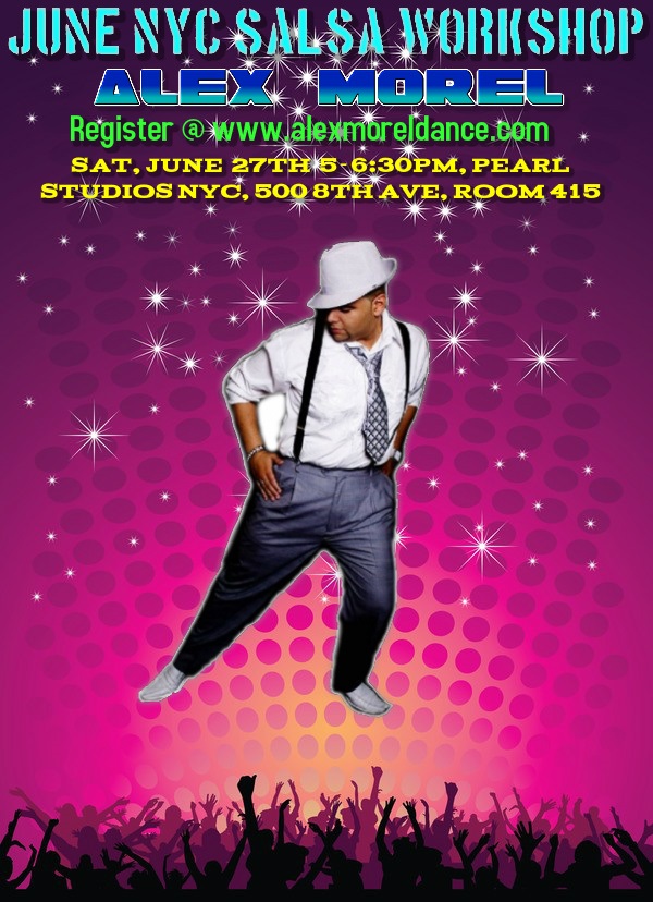 June 27 NYC Salsa - Flashy Partnering & Killer Footwork w Alex Morel