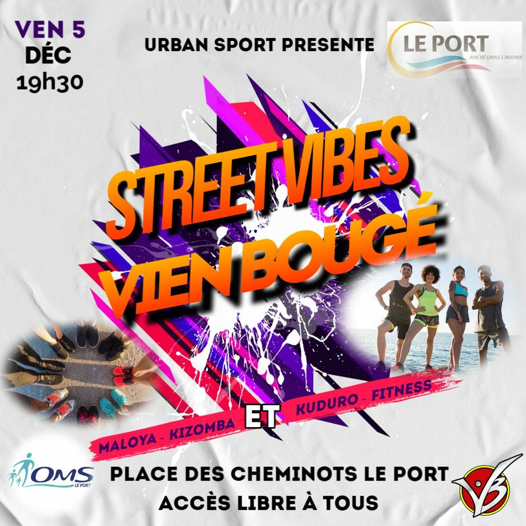 ✨️ STREET VIBES VIEN BOUGÉ DAN PORT ✨️ ACCÉS LIBRE✨️ MALOYA ✨️KIZOMBA✨️ KUDURO FITNESS ✨️ VEN 05 12