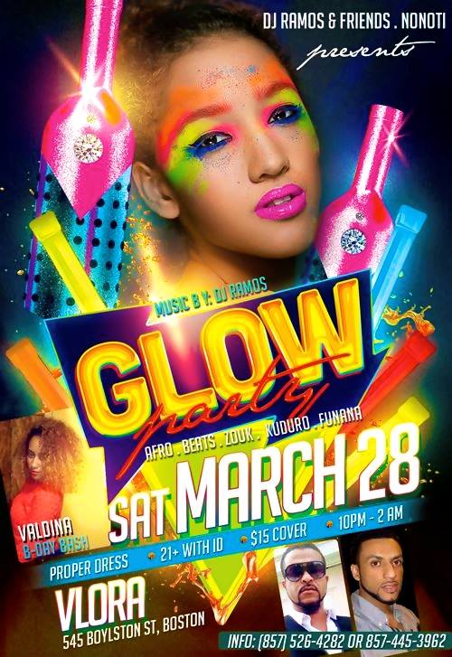 DJ RAMOS & FRIENDS and NONOTI PRESENTS : GLOW IN THE DARK PARTY SATURDAY MARCH 28TH @ VLORAS 545 BOYLSTON ST(DOWNTOW)N BOSTON MA