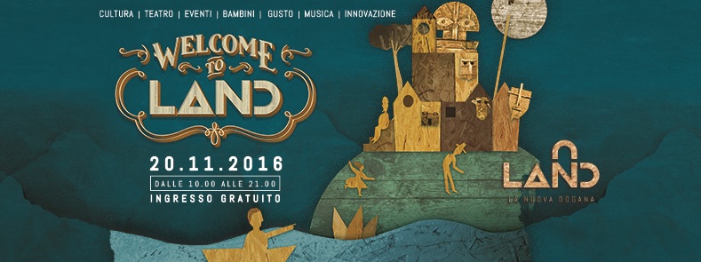 Welcome to LAND - Viaggio alla scoperta di "La Nuova Dogana"