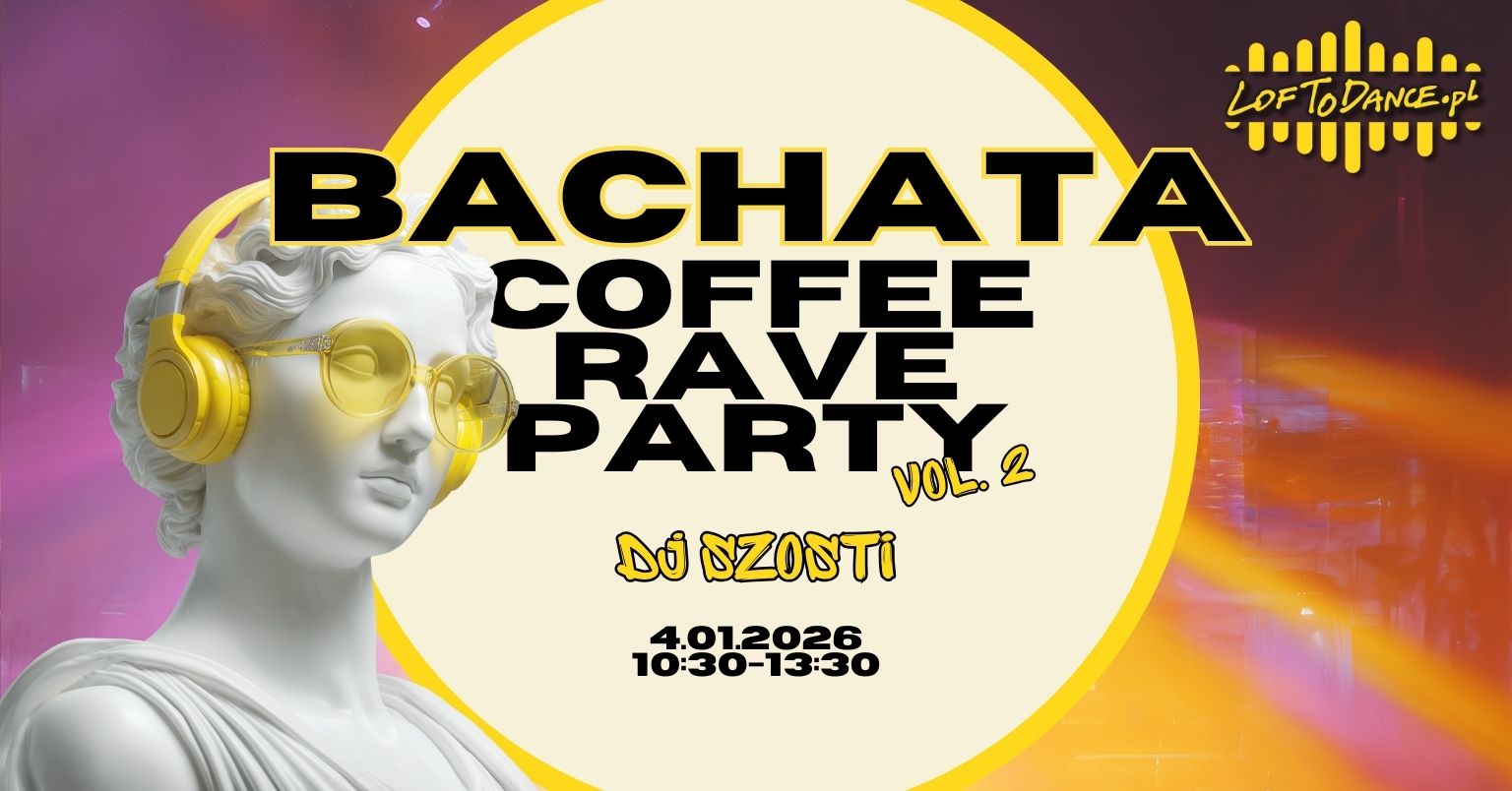 Bachata Coffee Rave Party vol.2