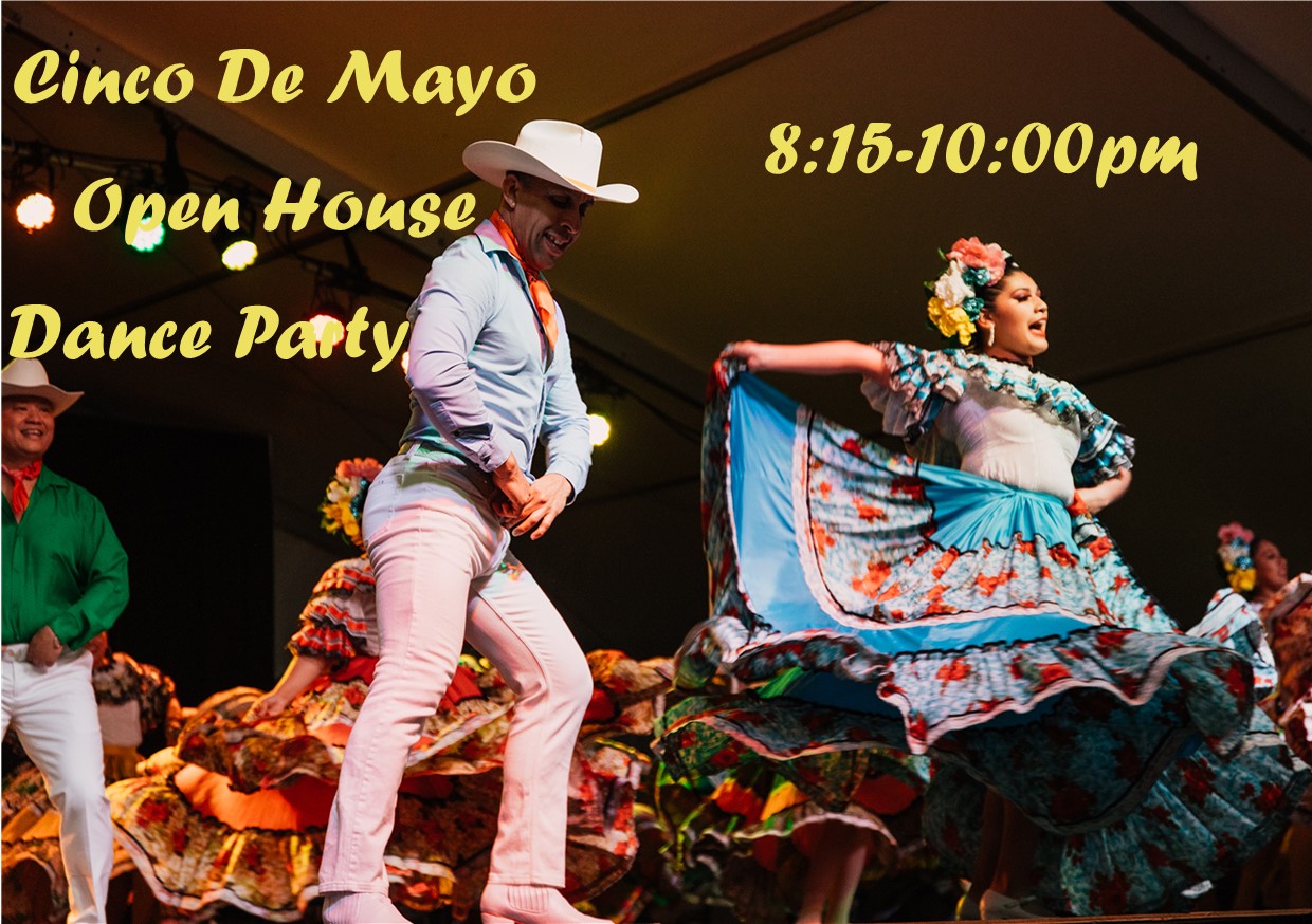Cinco de Mayo Open House Dance Party!