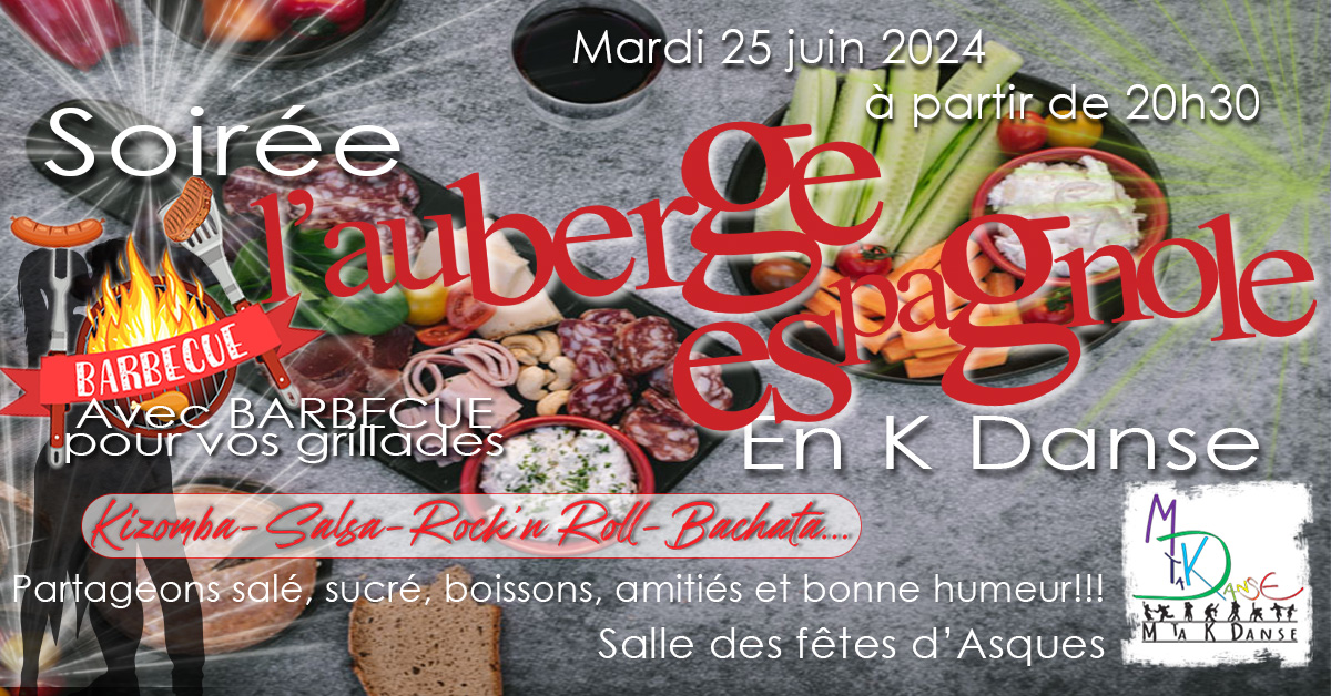 Soirée L' « Auberge espagnole Barbecue Party» Salsa, Bachata, Kizomba et Rock'n roll