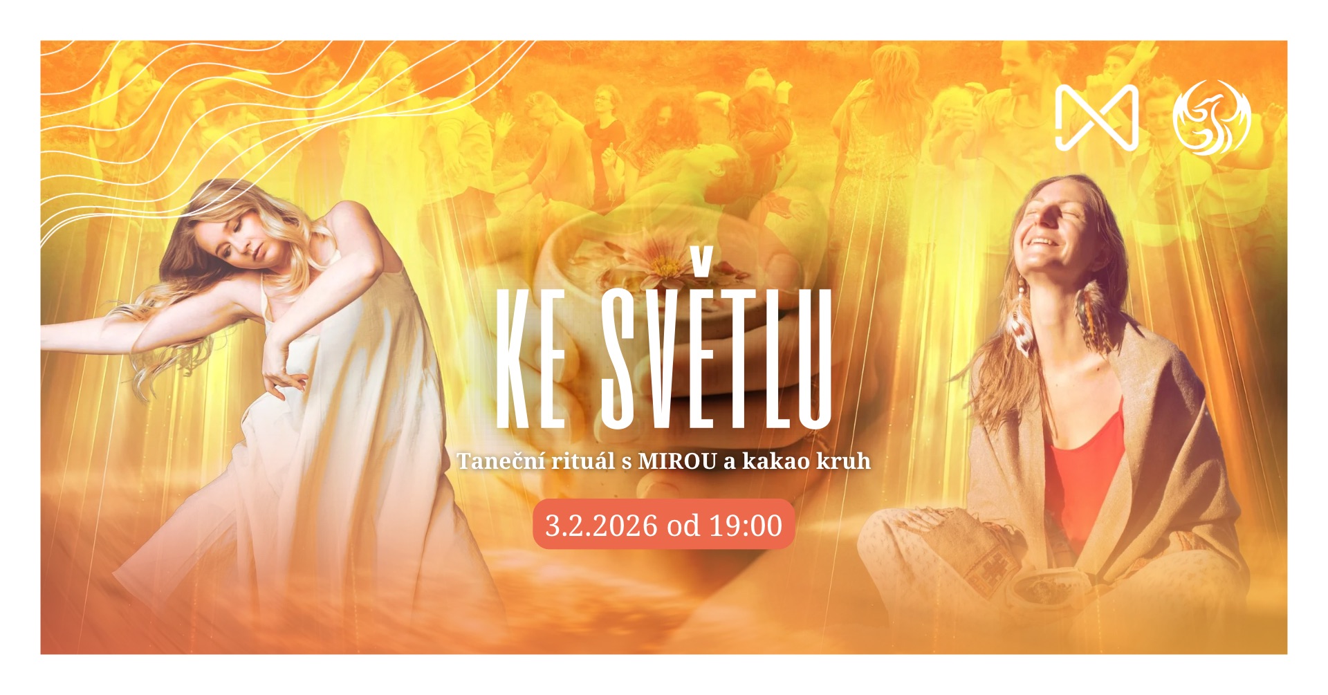 KE SVĚTLU taneční rituál s MIROU a kakao kruh