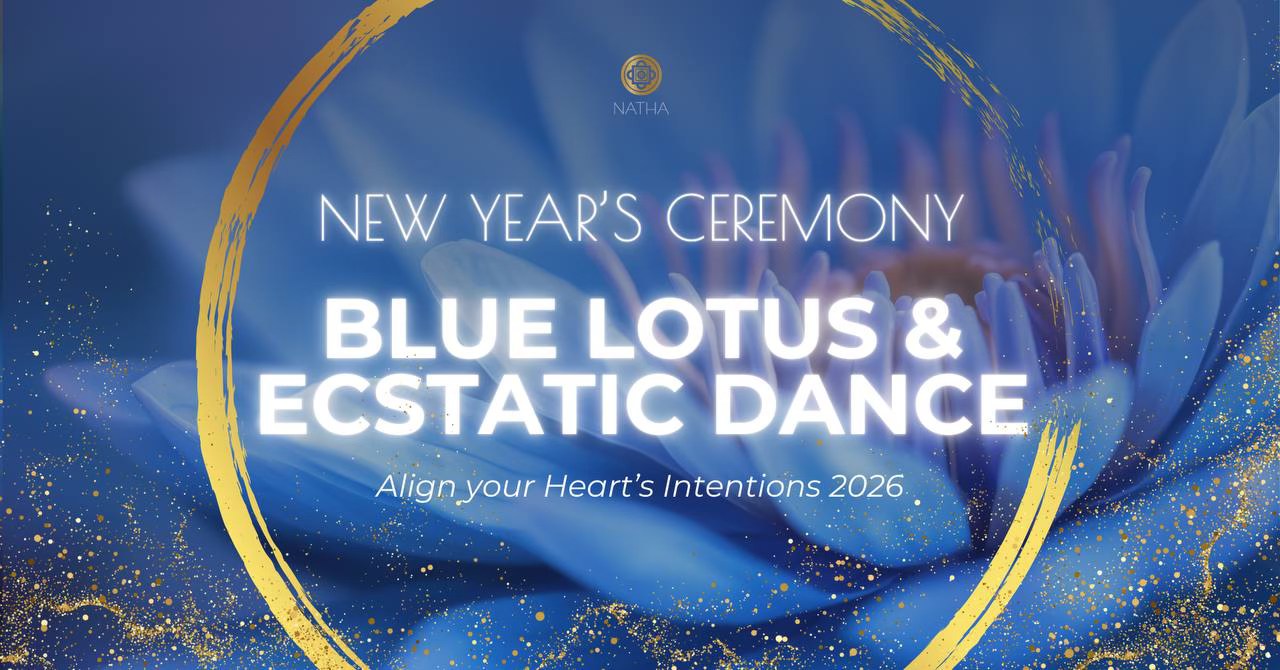 BLUE LOTUS & ECSTATIC DANCE - New Year’s Ceremony