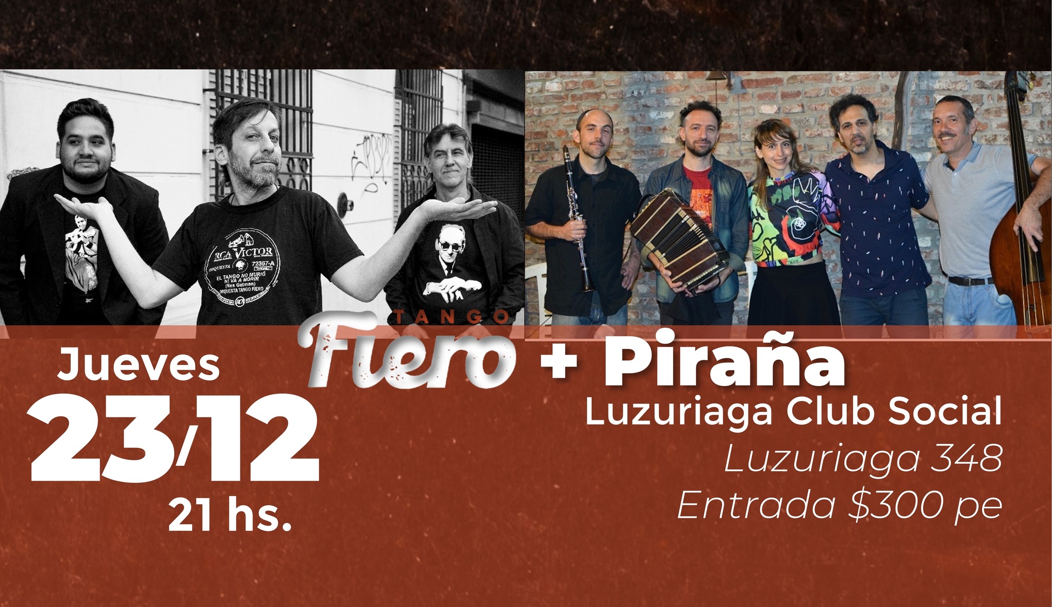 Piraña + Tango Fiero
