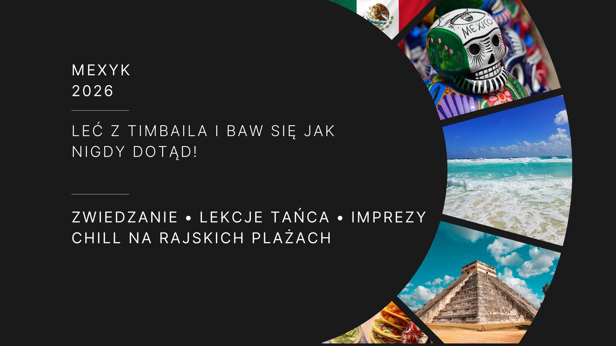 ALE MEKSYK!! OSTATNIE MIEJSCA NA WYJAZD Z TIMBAILA!
