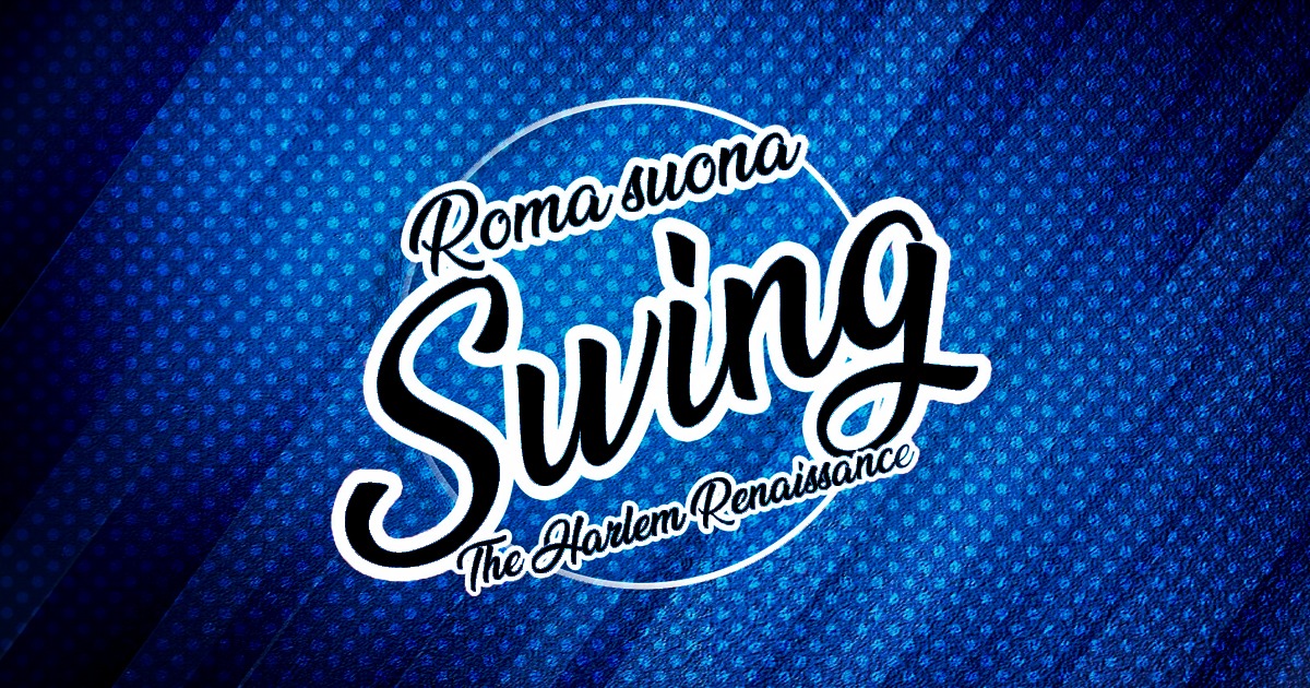 Roma suona Swing The Harlem Renaissance