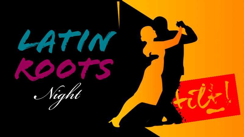 Latin Roots Night - Aperturas - Tilt!