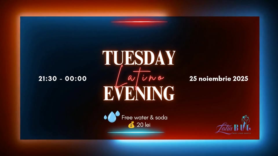 TUESDAY LATINO EVENING