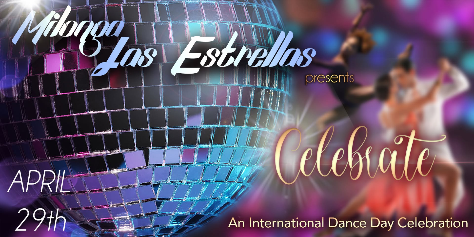 CELEBRATE! Milonga Las Estrellas Event in LA